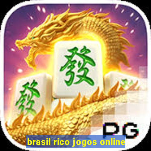 brasil rico jogos online